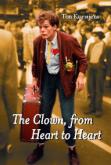 Kurstjens Ton  The Clown, from Heart to Heart. Ein ganz praktisches Buch über Clowning. Workshops Clownerie Clowns Publikationen