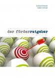 Schwab Gerhard  Foerderratgeber.de - Projektmanagement - Antragstellung und Mittelakquise am 10/11 Oktober 2014 in Erfurt Fortbildungsveranstaltungen Publikationen