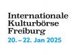 Göhner Susanne  SAVE THE DATE: 33. Internationale Kulturbörse Freiburg vom 17. -20. Januar 2021 Kleinkunstmessen Kulturmessen