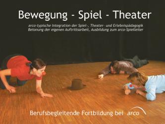 Aurin Peter  arco - "KIND IM THEATER " Auftakt zum Grundjahr der Theaterpädagogischen Fortbildung "Bewegung - Spiel - Theater" Kreativität in Spiel und Beruf Theaterschule Ausbildung